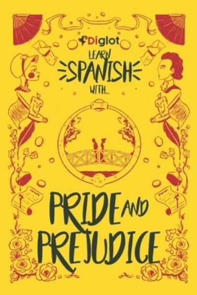 Cover for Jane Austen · Learn Spanish With Pride and Prejudice: An Elementary Diglot Story (Paperback Book) (2021)