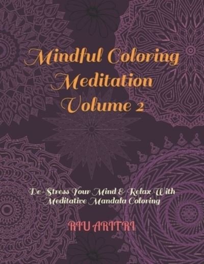 Cover for Riu Aritri · Mindful Coloring Meditation Volume 2 (Pocketbok) (2021)