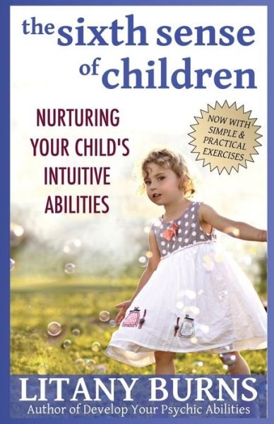 Cover for Litany Burns · The Sixth Sense of Children: Nurturing Your Child's Intuitive Abilities (Pocketbok) (2021)