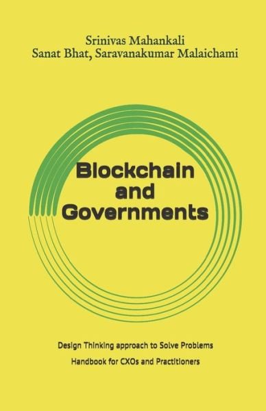 Blockchain and Governments - Srinivas Mahankali - Książki - Independently Published - 9798577667979 - 7 grudnia 2020