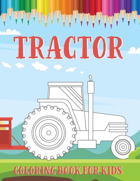 Cover for Fine Bee Publishing · Tractor Coloring Book for Kids (Paperback Book) (2020)