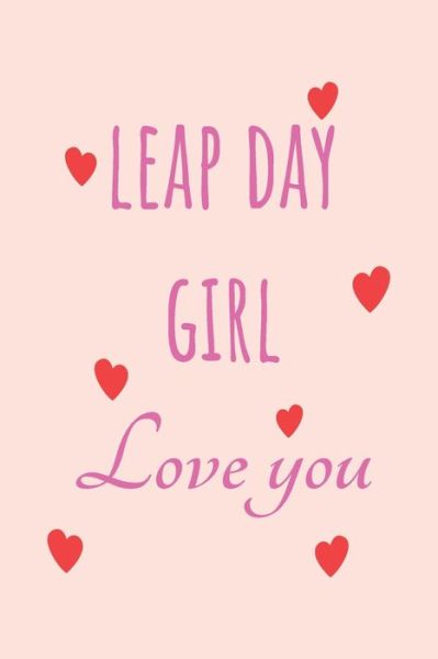 Cover for Lok Love Quotes · Leap Day Girl Love you (Paperback Book) (2020)