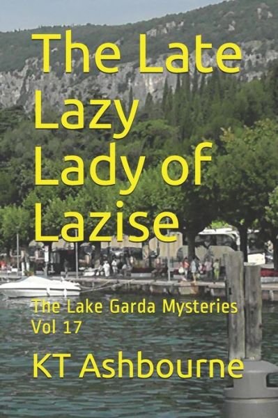 Cover for Kt Ashbourne · The Late Lazy Lady of Lazise (Pocketbok) (2020)