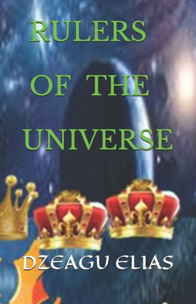 Cover for Dzeagu Elias · Rulers of the Universe (Paperback Book) (2020)