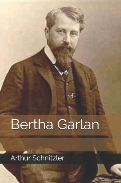 Cover for Arthur Schnitzler · Bertha Garlan (Pocketbok) (2020)