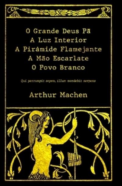 Cover for Arthur Machen · O Grande Deus Pa &amp; Outros Contos de Horror (Paperback Book) (2020)