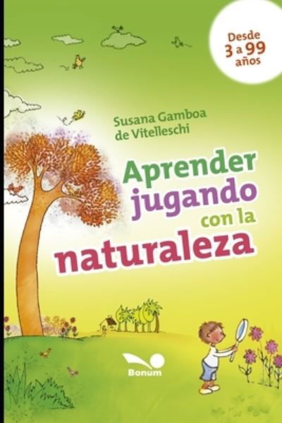 Cover for Susana Gamboa de Vitelleschi · Aprender jugando con la naturaleza (Paperback Book) (2020)