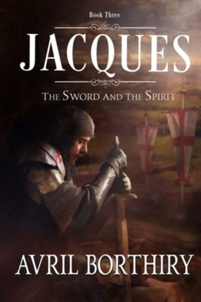 Cover for Avril Borthiry · Jacques - Sword and the Spirit (Pocketbok) (2020)