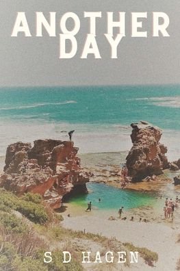 Cover for S D Hagen · Another Day (Paperback Book) (2020)
