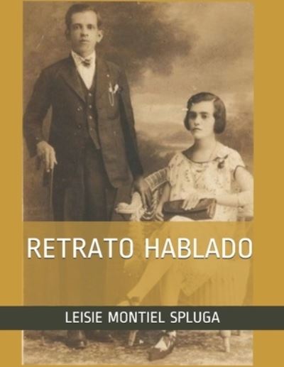 Cover for Leisie Montiel Spluga · Retrato Hablado (Paperback Bog) (2020)