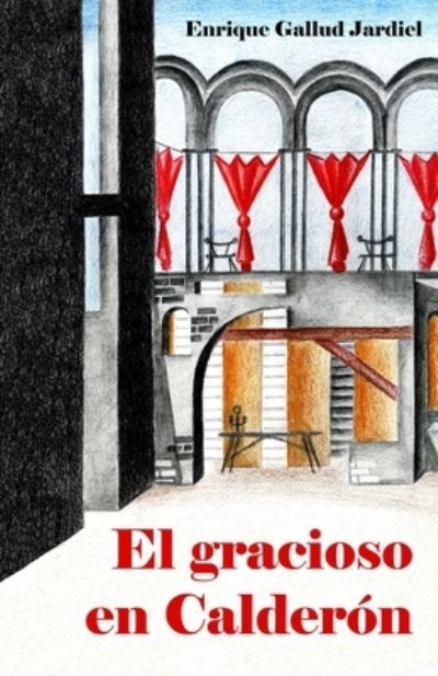 Cover for Enrique Gallud Jardiel · El gracioso en Calderon (Paperback Book) (2020)