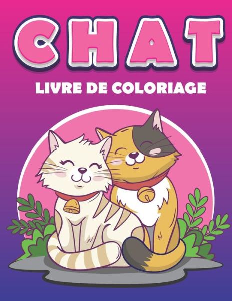 Cover for Moun Art · Livre De Coloriage De Chat: Un Excellent Cadeau Pour Les Filles et Les Garcons et Les Adultes. Amoureux Des Chats, Soulagement Du Stress, 50 Dessin De Chat (Pocketbok) (2021)