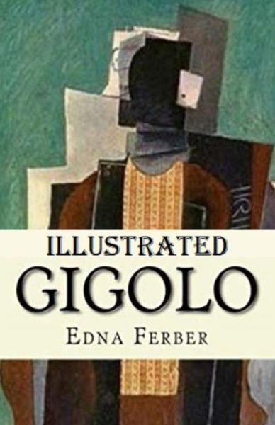 Cover for Edna Ferber · Gigolo Illustrated (Paperback Book) (2021)