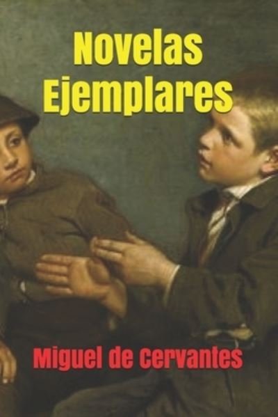 Cover for Miguel De Cervantes · Novelas Ejemplares (Paperback Book) (2021)