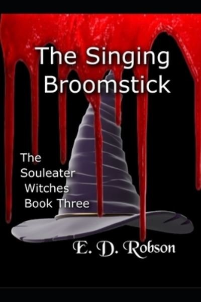 Cover for E D Robson · The Singing Broomstick (Paperback Bog) (2021)