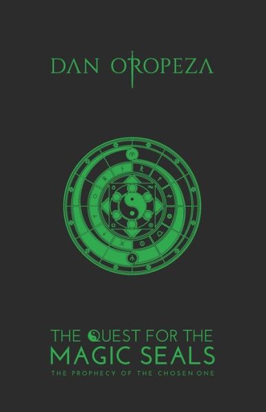 Cover for Dan Oropeza · The Quest for the Magic Seals: The Prophecy of the Chosen One - The Quest for the Magic Seals (Paperback Book) (2021)