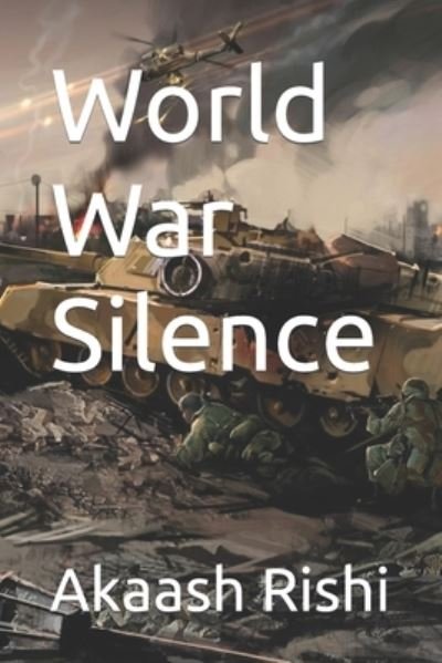 Cover for Akaash Rishi · World War Silence (Pocketbok) (2022)