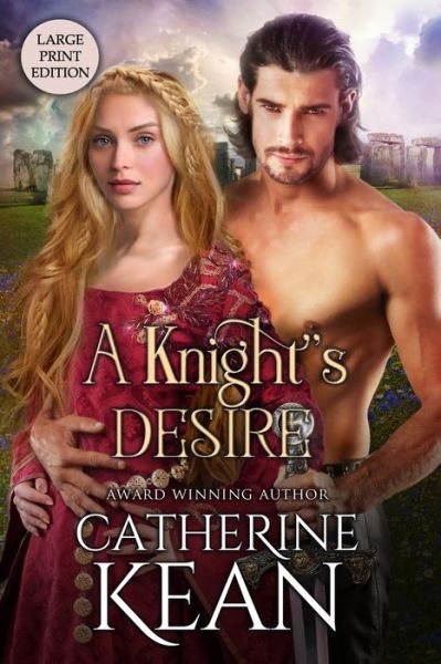 Cover for Catherine Kean · A Knight's Desire: Large Print Edition - Lost Riches Series - Large Print (Pocketbok) (2022)