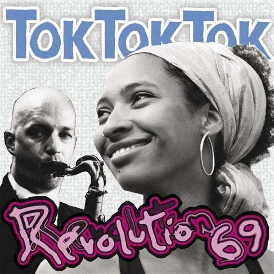 Revolution 69 - Tok Tok Tok - Music - BHM. - 0090204624980 - November 19, 2010