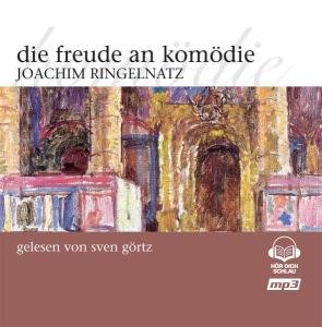 Cover for Joachim Ringelnatz · Die Freude an Komodie (CD) (2005)