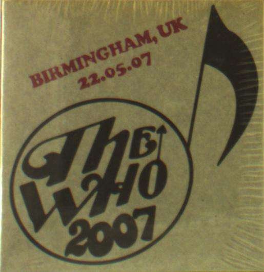 Cover for The Who · Live - May 22 07 - Birmingham UK (CD) (2019)