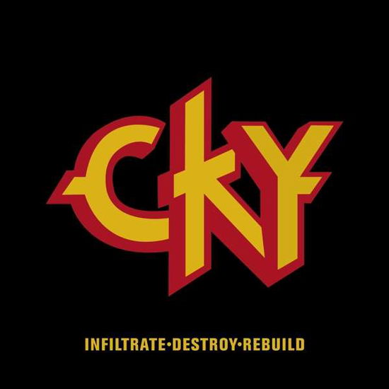 Cover for Cky · Infiltrade, Destroy, Rebuild (CD) (2019)