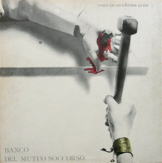 Cover for Banco Del Mutuo Soccorso · Come In Un'ultima Cena (LP) (2022)