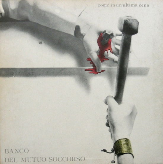 Cover for Banco Del Mutuo Soccorso · Come in Un'ultima Cena (LP) (2022)