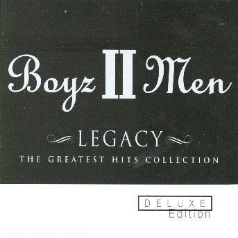 Cover for Boyz II men · Legacy: the Greatest Hits Collection (CD) [Deluxe edition] [Digipak] (2004)