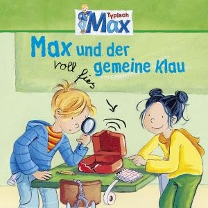 Cover for Max 03: Max Und Der Voll Fies Der Gemeine Klau (CD) (2012)