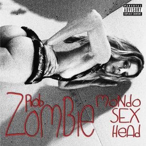 Cover for Rob Zombie · Mondo Sex Head (CD) (2012)