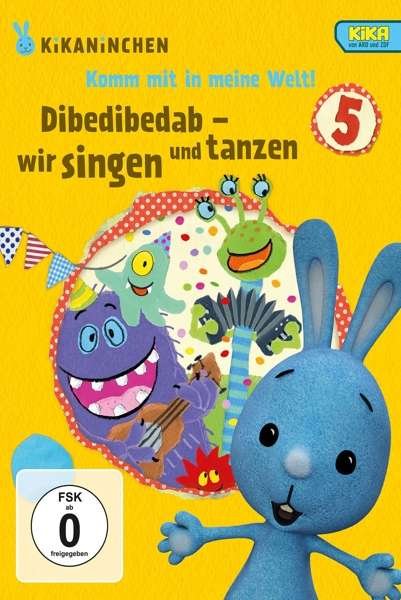 Cover for Kikaninchen,anni,jule &amp; Christian · Dibedibedab - Singen U. Tanzen - Kikaninchen-dvd 5 (DVD) (2017)