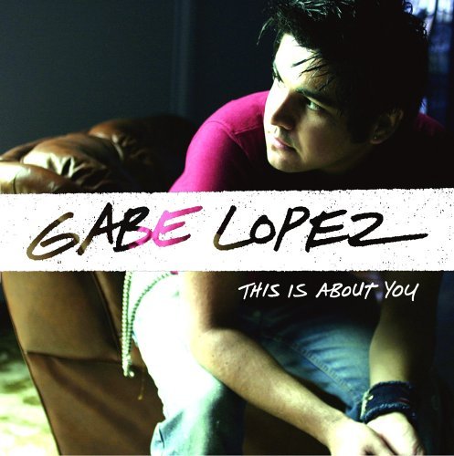 Cover for Gabe Lopez · This is About You (CD) (2006)