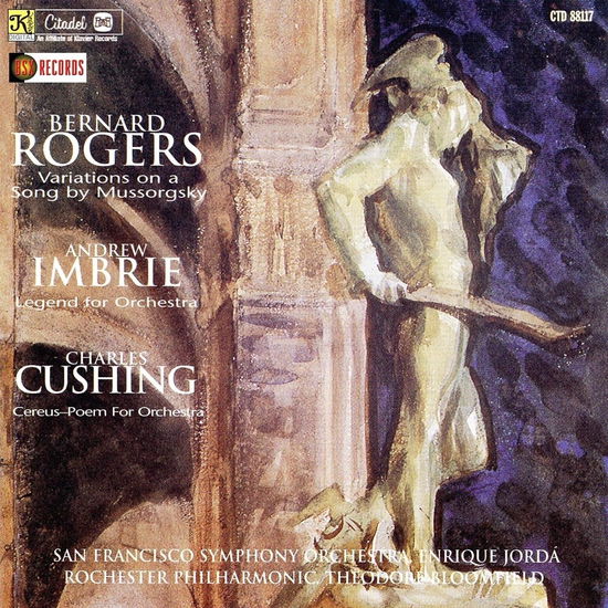 Cover for Rogers: Variations On A Song / Imbrie: Legend For Orchestra / Cushing: Cereus: Poem For Orchestra (CD) (2023)