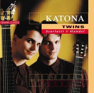 Guitar Works by Scarlatti & Handel - Katona Twins / Liwei Qin - Música - CHANNEL CLASSICS - 0723385142980 - 1999