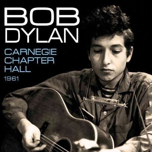 Cover for Bob Dylan · Carnegie Chapter 1961 (LP) [Limited edition] (2012)