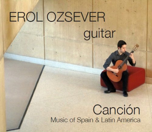 Cover for Erol Ozsever · Cancion: Music of Spain &amp; Latin America (CD) (2011)