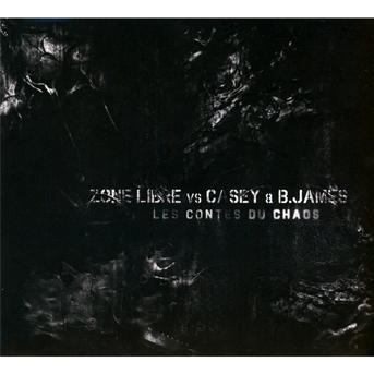 Les Contes Du Chaos - Zone Libre Vs Casey & B.James - Muzyka - L'AUTRE - 3521383417980 - 24 lutego 2011