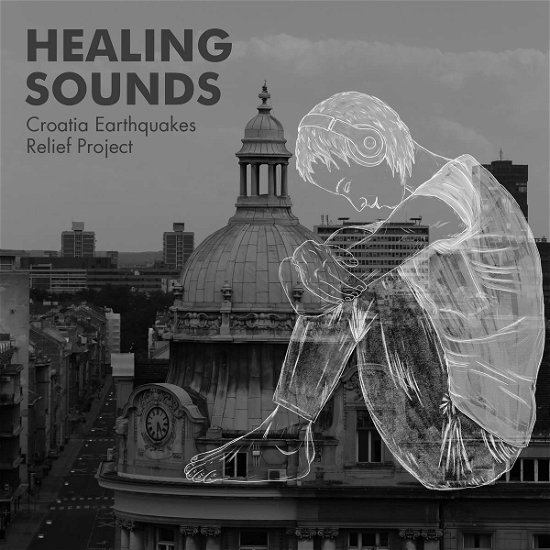 Cover for Croatia Earthquake Relief Project · Healing Sounds, Vol.1 (LP) (2021)