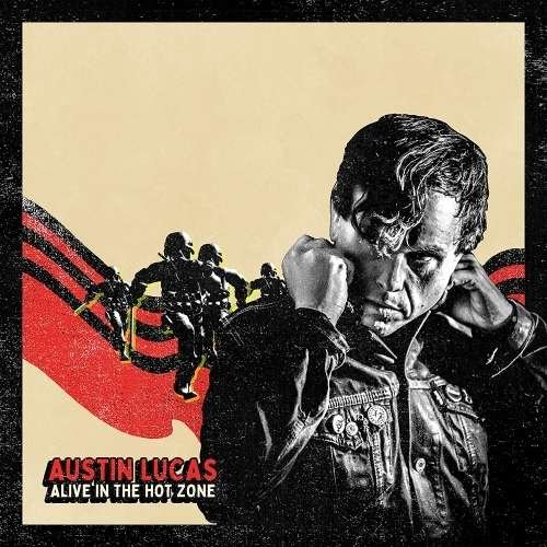 Alive In The Hotzone - Austin Lucas - Música - SABOTAGE - 4250137261980 - 13 de novembro de 2020