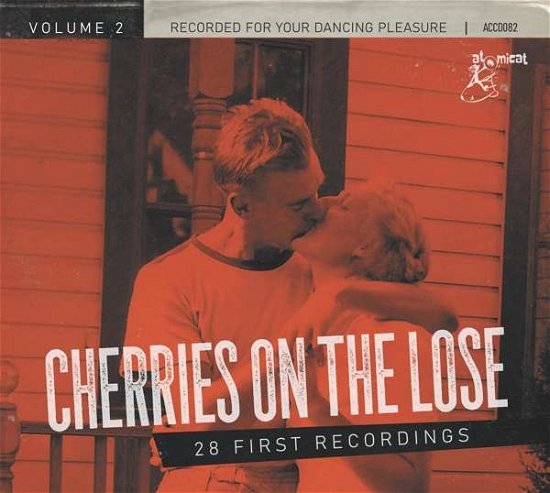 Cover for Cherries on the Lose 2: 28 First Recordings / Var · Cherries On The Loose. Vol. 2 (CD) (2021)