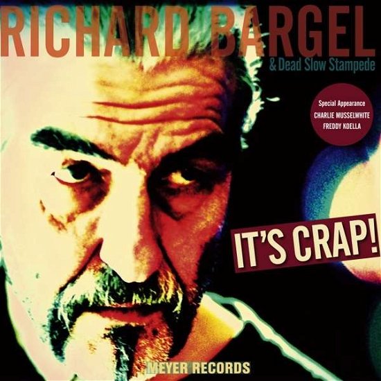 Cover for Richard Bargel · Its Crap! (Lp,180g Vinyl) (CD) (2022)
