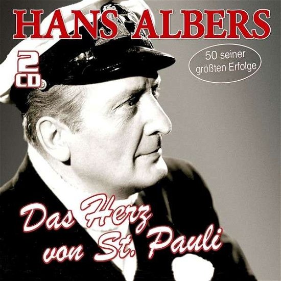 Cover for Hans Albers · Das Herz Von St.pauli-50 Große Erfolge (CD) (2013)