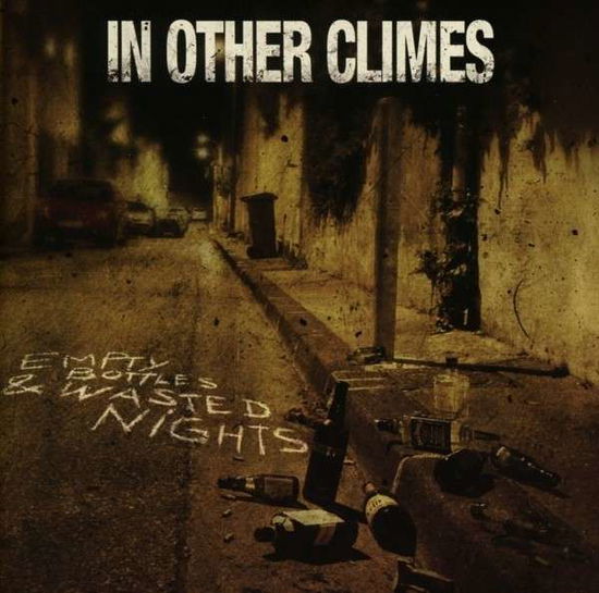 Cover for In Other Climes · Empty Bottles &amp; Wasted Nights (CD) (2013)