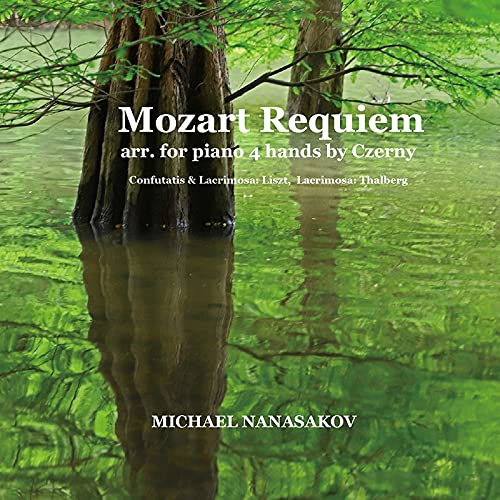 Mozart Requiem: Arr. for Piano 4 Hands by C. Czerny - Michael Nanasakov - Muziek - NANASAWA ARTICULATES - 4524505347980 - 14 september 2021