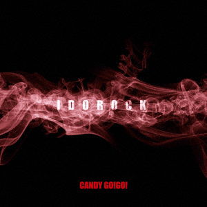 Cover for Candy Go!go! · Idorock (CD) [Japan Import edition] (2016)