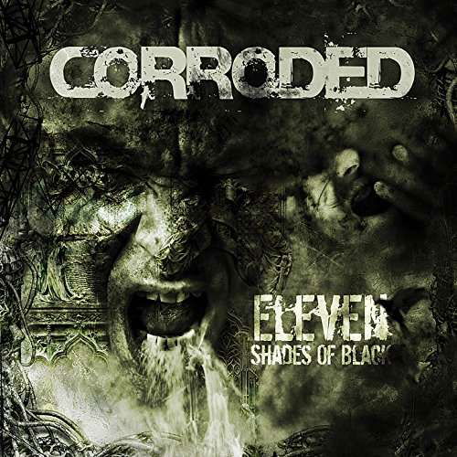 Cover for Corroded · Eleven Shades of Black (CD) (2017)