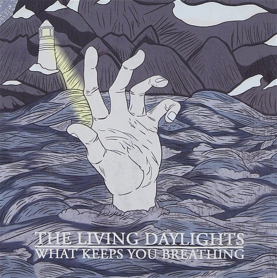 Cover for Living Daylights · What Keeps You Breathing (CD) (2016)
