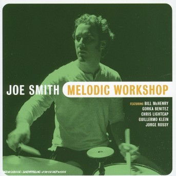 Melodic Workshop - Joe Smith - Music - FRESH SOUND NEW TALENT - 8427328421980 - August 5, 2004