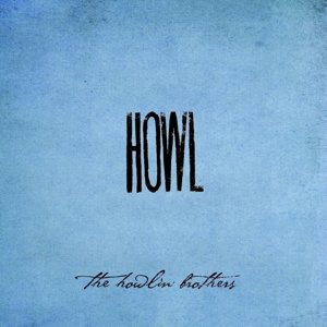Howlin Brothers · Howl (CD) (2013)